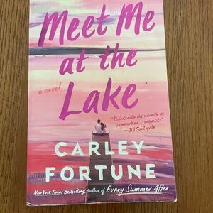 Meet Me at the Lake Book by Carley Fortune